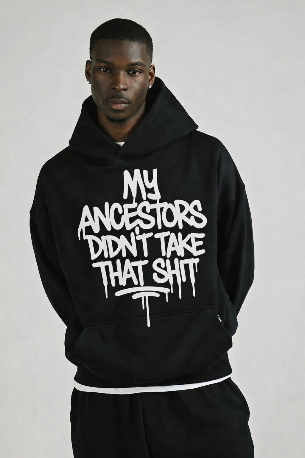 My Ancestors Didn’t Take That Sh*t Hoodie