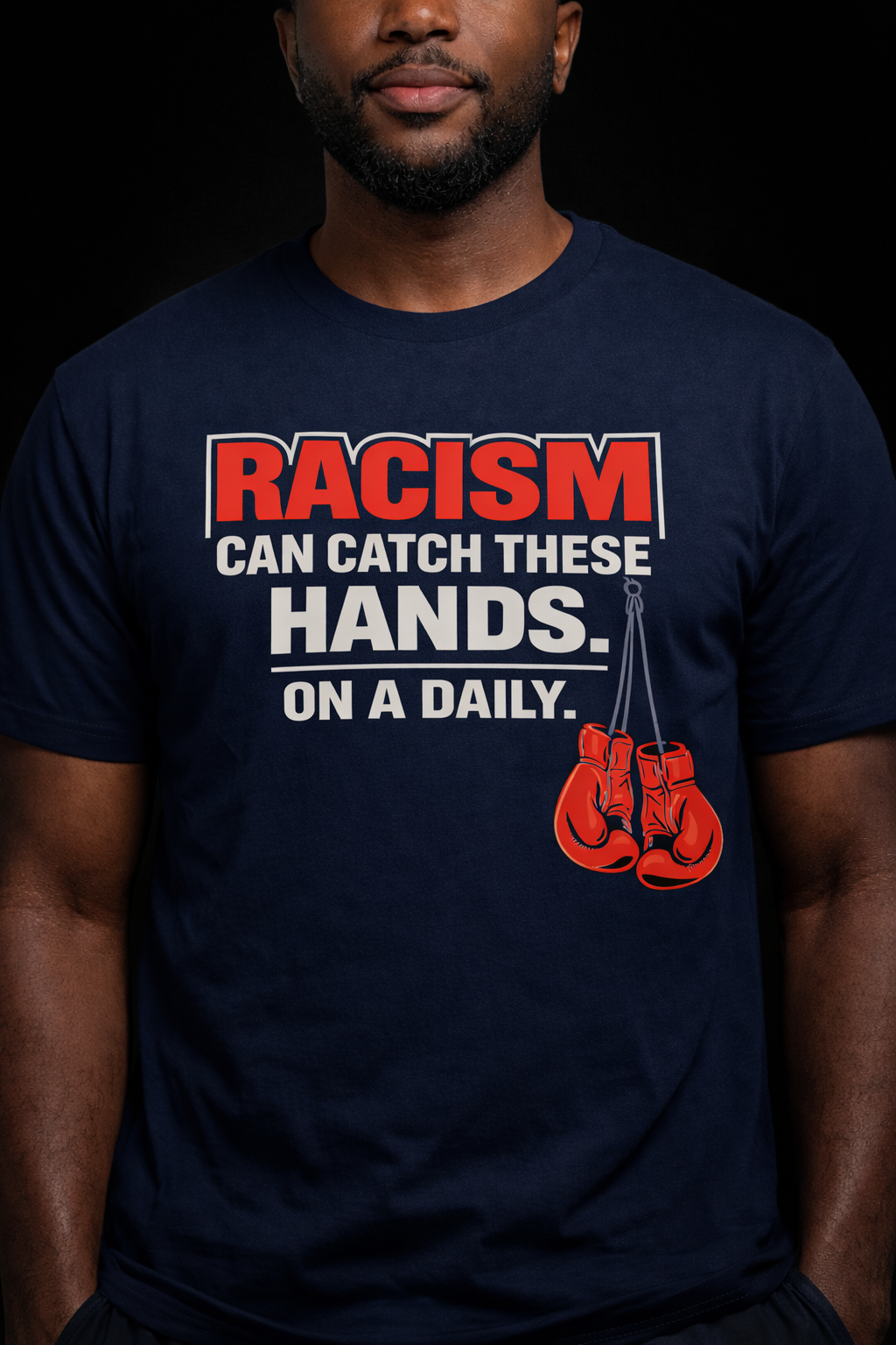 Racism Can Catch These Hands T-Shirt | Statement Graphic Tee
